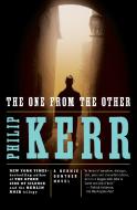 The One from the Other: A Bernie Gunther Novel di Philip Kerr edito da PENGUIN GROUP