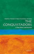 The Conquistadors: A Very Short Introduction di Matthew Restall, Dr. Felipe Fernandez-Armesto edito da Oxford University Press Inc