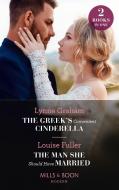 The Greek's Convenient Cinderella / The Man She Should Have Married di Lynne Graham, Louise Fuller edito da Harpercollins Publishers