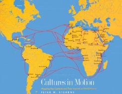 Cultures In Motion di Peter N. Stearns edito da Yale University Press