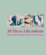 All These Liberations edito da Yale University Press