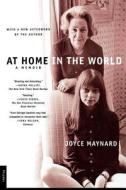 At Home in the World: A Memoir di Joyce Maynard edito da Picador USA