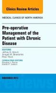 Pre-Operative Management of the Patient with Chronic Disease, An Issue of Medical Clinics di Jeffrey R. Kirsch, Ansgar M. Brambrink, Peter Rock edito da Elsevier - Health Sciences Division
