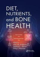 Diet, Nutrients, and Bone Health edito da Taylor & Francis Ltd
