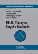 Elliptic Theory On Singular Manifolds di Vladimir E. Nazaikinskii, Anton Yu. Savin, Bert-Wolfgang Schulze, Boris Yu. Sternin edito da Taylor & Francis Ltd