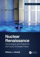 Nuclear Renaissance di William J. Nuttall edito da Taylor & Francis Ltd