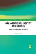 Organizational Identity And Memory di Andrea Casey edito da Taylor & Francis Ltd
