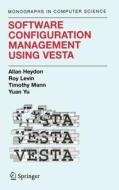 Software Configuration Management Using Vesta di Allan Heydon, Roy Levin, Timothy Mann, Yuan Yu edito da Springer-Verlag GmbH