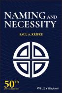 Naming And Necessity di Saul A. Kripke edito da Wiley