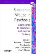 Substance Misuse in Psychosis di Graham, Birchwood, Copello edito da John Wiley & Sons
