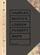 Charles Booth's London Poverty Maps: A Landmark Reassessment of Booth's Social Survey di London School of Economics, Mary S. Morgan edito da THAMES & HUDSON