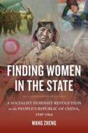 Finding Women in the State di Zheng Wang edito da University of California Press