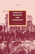 Theology, Ideology and Liberation di Peter Scott edito da Cambridge University Press