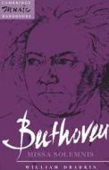 Beethoven: Missa Solemnis di William Drabkin edito da Cambridge University Press