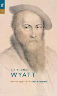 Thomas Wyatt di Sir Thomas Wyatt edito da Faber & Faber