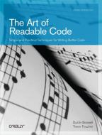 The Art of Readable Code di Dustin Boswell, Trevor Foucher edito da O'Reilly UK Ltd.