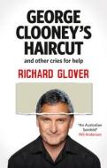 George Clooneys Haircut di Richard Glover edito da Australian Surfing World