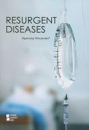 Resurgent Diseases edito da Greenhaven Press