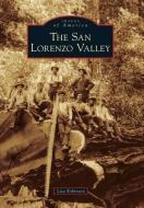 The San Lorenzo Valley di Lisa Robinson edito da ARCADIA PUB (SC)