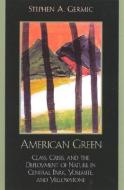 American Green di Stephen A. Germic edito da Lexington Books