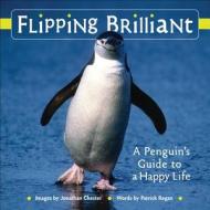 Flipping Brilliant di Patrick Regan, Jonathan Chester edito da Andrews Mcmeel Publishing