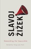 Demanding the Impossible di Slavoj Zizek edito da Polity Press