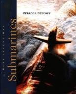 Submarines di Rebecca Stefoff edito da Cavendish Square Publishing