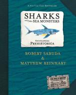 Encyclopedia Prehistorica Sharks and Other Sea Monsters Pop-Up di Robert Sabuda, Matthew Reinhart edito da CANDLEWICK BOOKS