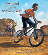 Desmond and the Very Mean Word di Desmond Tutu edito da CANDLEWICK BOOKS