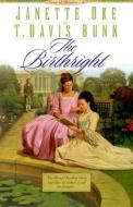 The Birthright di Janette Oke, T. Davis Bunn edito da Baker Publishing Group