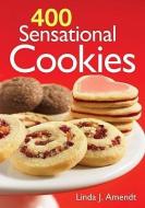 400 Sensational Cookies di Linda Amendt edito da ROBERT ROSE INC