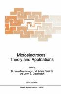 Microelectrodes: Theory and Applications di NATO Advanced Study Institute on Microel edito da Springer Netherlands