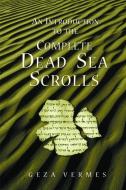 Introduction Complete Dead Sea di Geza Vermes edito da AUGSBURG FORTRESS PUBL