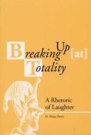 Davis, D:  Breaking up (at) Totality di D. Diane Davis edito da Southern Illinois University Press