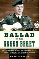 Ballad Of The Green Beret di Marc Leepson edito da Stackpole Books