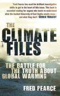 The Climate Files di Fred Pearce edito da Guardian Books