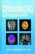 Brain Imaging di Nancy C. Andreasen edito da American Psychiatric Publishing