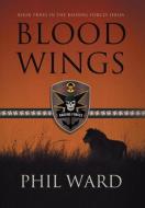 Blood Wings di Phil Ward edito da Military Publishers, LLC