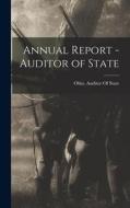 Annual Report - Auditor of State edito da LEGARE STREET PR