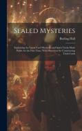 Sealed Mysteries di Burling Hull edito da LEGARE STREET PR