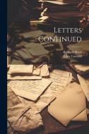Letters Continued di Bernard Shaw, Erica Cotterill edito da LEGARE STREET PR