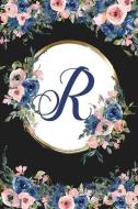R: Monogram Initial R Letter Gift Notebook: Beautiful Blue Rose Floral Lined Journal for Girls and Women di Yellow Panda Press edito da INDEPENDENTLY PUBLISHED