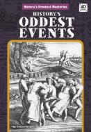 History's Oddest Events di Grace Hansen edito da DISCOVERROO