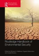 Routledge Handbook Of Environmental Security edito da Taylor & Francis Ltd