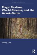Magic Realism In World Cinema di Felicity Gee edito da Taylor & Francis Ltd