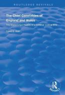 The Chief Constables Of England And Wales di David S. Wall edito da Taylor & Francis Ltd