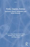 Fields Capitals Habitus di Tony Bennett, David Carter, Modesto Gayo, Michelle Kelly, Greg Noble edito da Taylor & Francis