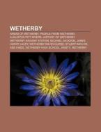 Wetherby: Wetherby, History Of Wetherby, di Books Llc edito da Books LLC, Wiki Series