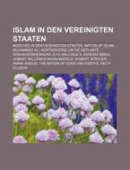 Islam in den Vereinigten Staaten di Quelle Wikipedia edito da Books LLC, Reference Series
