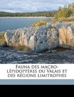 Fauna Des Macro-l Pidopt Res Du Valais E di Mile Favre edito da Nabu Press